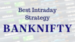 Bank Nifty Future: Best Intraday Strategy in 2019 - Replete Equities
