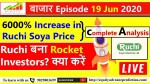6000% increase in Ruchi Soya Price ! Ruchi Soya ka super climb, क्यों और कैसे ? Can Buy?