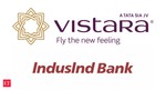 Vistara partners with IndusInd Bank to launch co-branded credit card