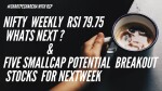 Nifty Weekly RSI 79.75 What's Next ? & List of  Smallcap Potential Breakout  stocks #ChartPeCharcha