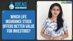 Ideas For Profit | Which life insurance stock offers better value for investors?